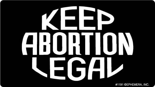 Ephemera - STICKER:Keep Abortion Legal - The Oddity Den