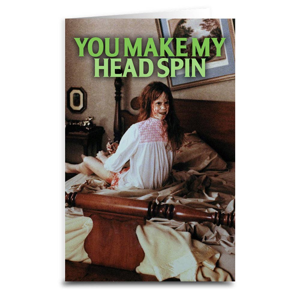 Shady Front - The Exorcist "You Make My Head Spin" Card - The Oddity Den