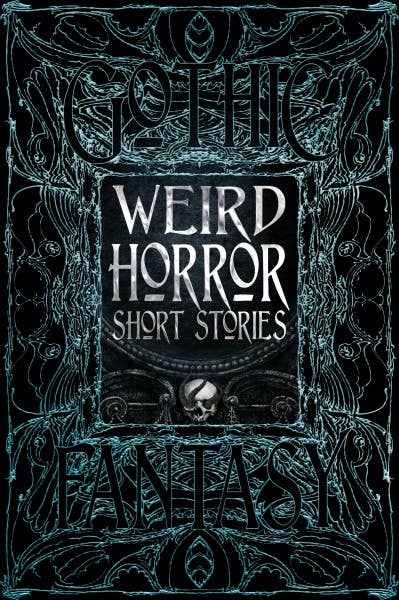 Weird Horror Short Stories (Gothic Fantasy) - The Oddity Den