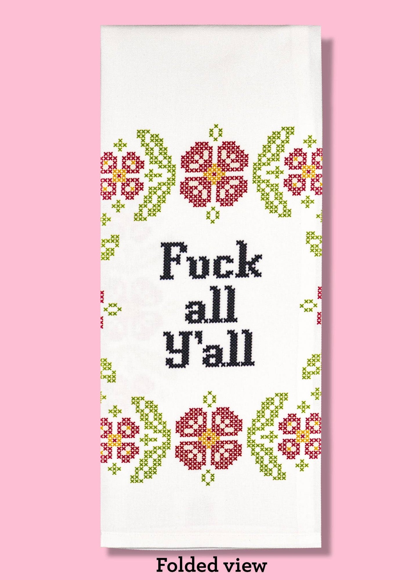 Fuck All Y'all Dishtowel - The Oddity Den