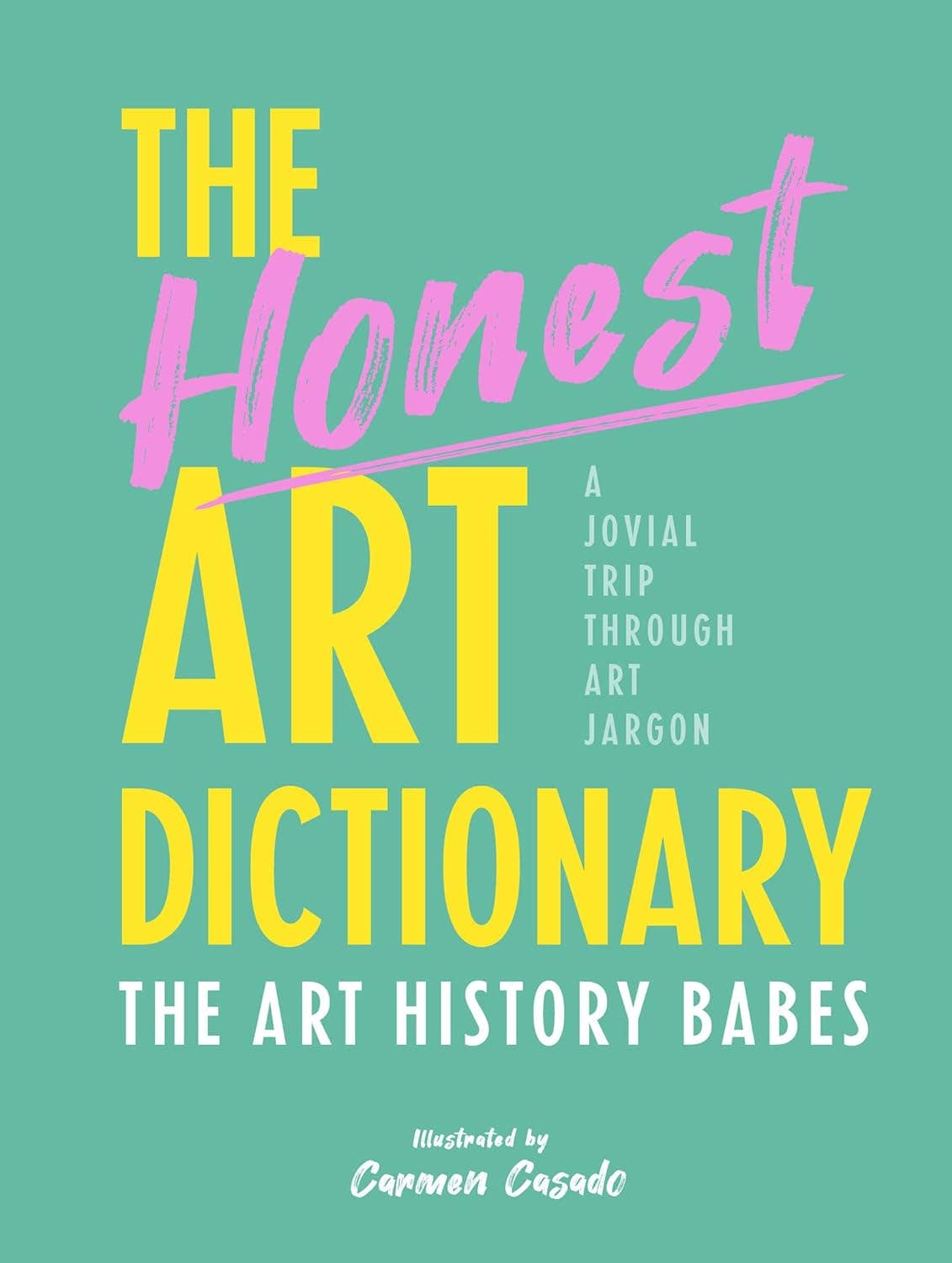 Honest Art Dictionary: A Jovial Trip Through Art Jargon - The Oddity Den