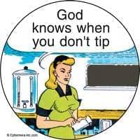 Pin - God knows when you don't tip. - The Oddity Den