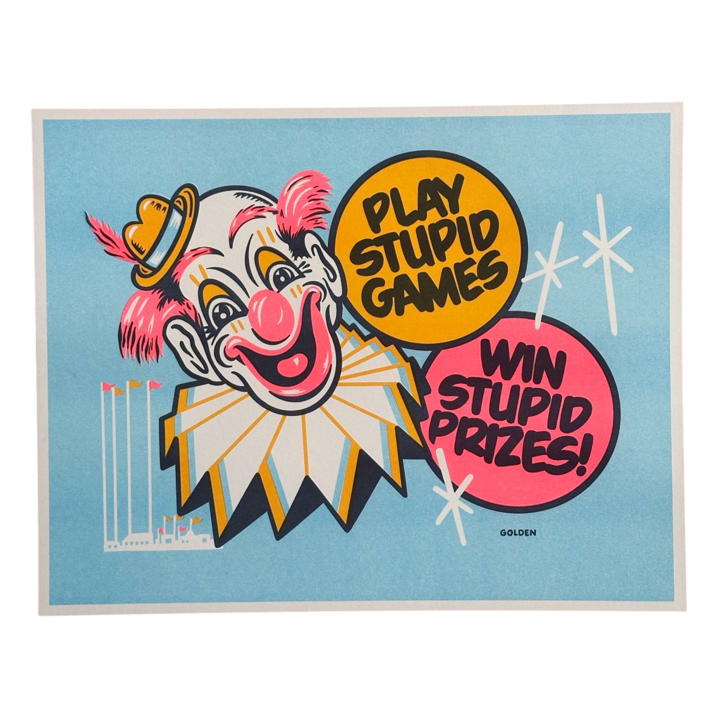 Play Stupid Games / Win Stupid Prizes - Riso Print - The Oddity Den