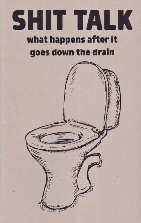 Shit Talk: What Happens After It Goes Down the Drain (Zine) - The Oddity Den