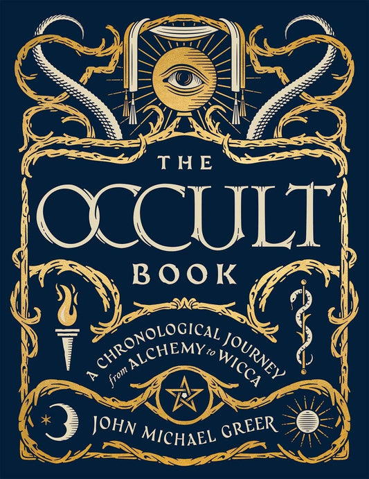 The Occult Book: A Chronological Journey from Alchemy to Wicca - The Oddity Den